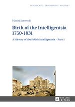 Télécharger le livre :  Birth of the Intelligentsia – 1750–1831