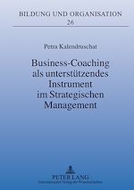 Télécharger le livre :  Business-Coaching als unterstuetzendes Instrument im Strategischen Management