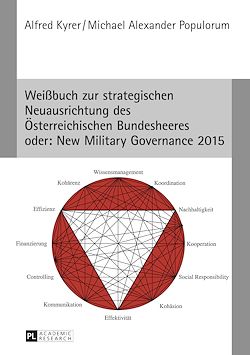 Télécharger le livre :  Weißbuch zur strategischen Neuausrichtung des Oesterreichischen Bundesheeres- oder: New Military Governance 2015
