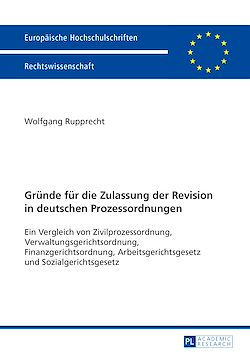 Télécharger le livre :  Gruende fuer die Zulassung der Revision in deutschen Prozessordnungen
