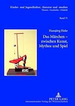 Télécharger le livre :  Das Maerchen – zwischen Kunst, Mythos und Spiel