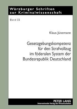 Télécharger le livre :  Gesetzgebungskompetenz fuer den Strafvollzug im foederalen System der Bundesrepublik Deutschland