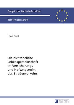 Télécharger le livre :  Die nichteheliche Lebensgemeinschaft im Versicherungs- und Haftungsrecht des Straßenverkehrs