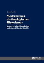 Télécharger le livre :  Modernismus als theologischer Historismus