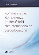 Télécharger le livre :  Kommunikative Kompetenzen im Berufsfeld der internationalen Steuerberatung