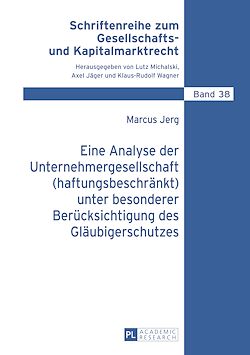 Télécharger le livre :  Eine Analyse der Unternehmergesellschaft (haftungsbeschraenkt) unter besonderer Beruecksichtigung des Glaeubigerschutzes