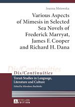 Télécharger le livre :  Various Aspects of Mimesis in Selected Sea Novels of Frederick Marryat, James F. Cooper and Richard H. Dana