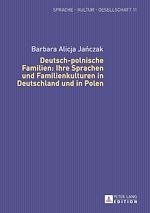 Télécharger le livre :  Deutsch-polnische Familien: Ihre Sprachen und Familienkulturen in Deutschland und in Polen