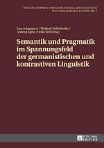 Télécharger le livre :  Semantik und Pragmatik im Spannungsfeld der germanistischen und kontrastiven Linguistik
