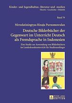 Télécharger le livre :  Deutsche Bilderbuecher der Gegenwart im Unterricht Deutsch als Fremdsprache in Indonesien