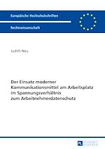 Télécharger le livre :  Der Einsatz moderner Kommunikationsmittel am Arbeitsplatz im Spannungsverhaeltnis zum Arbeitnehmerdatenschutz
