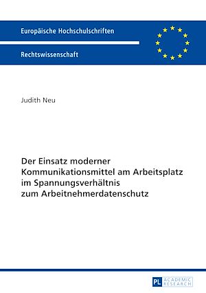 Téléchargez le livre :  Der Einsatz moderner Kommunikationsmittel am Arbeitsplatz im Spannungsverhaeltnis zum Arbeitnehmerdatenschutz