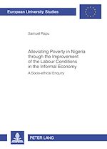 Télécharger le livre :  Alleviating Poverty in Nigeria through the Improvement of the Labour Conditions in the Informal Economy