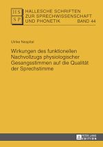 Télécharger le livre :  Wirkungen des funktionellen Nachvollzugs physiologischer Gesangsstimmen auf die Qualitaet der Sprechstimme