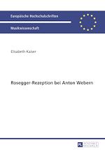 Télécharger le livre :  Rosegger-Rezeption bei Anton Webern