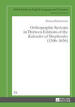 Télécharger le livre :  Orthographic Systems in Thirteen Editions of the «Kalender of Shepherdes» (1506–1656)