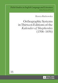 Téléchargez le livre :  Orthographic Systems in Thirteen Editions of the «Kalender of Shepherdes» (1506–1656)