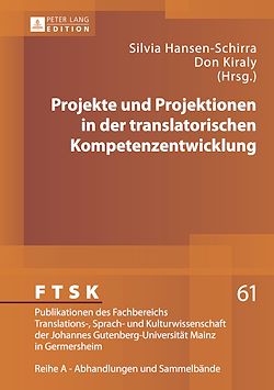 Télécharger le livre :  Projekte und Projektionen in der translatorischen Kompetenzentwicklung
