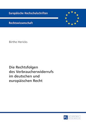 Téléchargez le livre :  Die Rechtsfolgen des Verbraucherwiderrufs im deutschen und europaeischen Recht