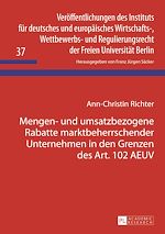 Télécharger le livre :  Mengen- und umsatzbezogene Rabatte marktbeherrschender Unternehmen in den Grenzen des Art. 102 AEUV