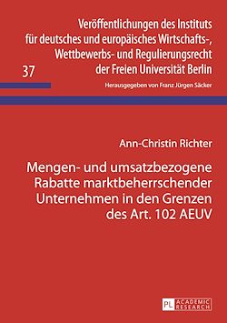 Télécharger le livre :  Mengen- und umsatzbezogene Rabatte marktbeherrschender Unternehmen in den Grenzen des Art. 102 AEUV