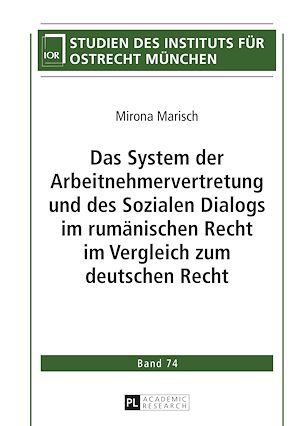 Téléchargez le livre :  Das System der Arbeitnehmervertretung und des Sozialen Dialogs im rumaenischen Recht im Vergleich zum deutschen Recht