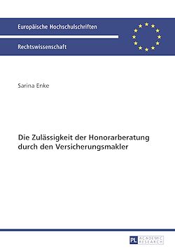 Télécharger le livre :  Die Zulaessigkeit der Honorarberatung durch den Versicherungsmakler