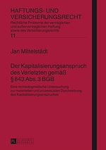 Télécharger le livre :  Der Kapitalisierungsanspruch des Verletzten gemaeß § 843 Abs. 3 BGB