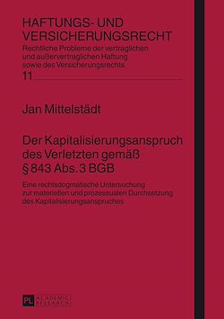 Télécharger le livre :  Der Kapitalisierungsanspruch des Verletzten gemaeß § 843 Abs. 3 BGB