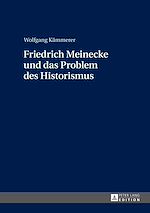 Télécharger le livre :  Friedrich Meinecke und das Problem des Historismus