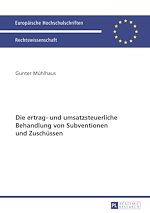 Télécharger le livre :  Die ertrag- und umsatzsteuerliche Behandlung von Subventionen und Zuschuessen