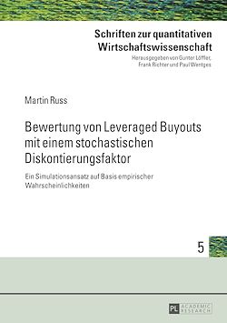 Télécharger le livre :  Bewertung von Leveraged Buyouts mit einem stochastischen Diskontierungsfaktor