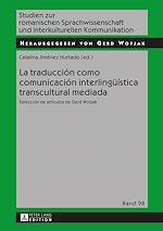 Télécharger le livre :  La traducción como comunicación interlingueística transcultural mediada
