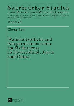 Télécharger le livre :  Wahrheitspflicht und Kooperationsmaxime im Zivilprozess in Deutschland, Japan und China