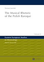 Télécharger le livre :  The Musical Rhetoric of the Polish Baroque