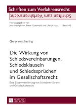 Télécharger le livre :  Die Wirkung von Schiedsvereinbarungen, Schiedsklauseln und Schiedsspruechen im Gesellschaftsrecht