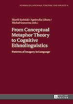 Télécharger le livre :  From Conceptual Metaphor Theory to Cognitive Ethnolinguistics