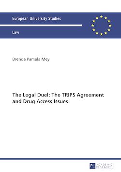 Télécharger le livre :  The Legal Duel: The TRIPS Agreement and Drug Access Issues