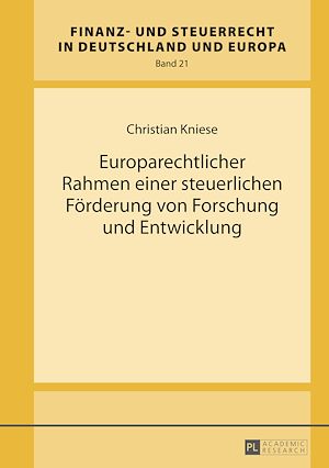 Téléchargez le livre :  Europarechtlicher Rahmen einer steuerlichen Foerderung von Forschung und Entwicklung