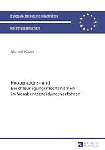 Télécharger le livre :  Kooperations- und Beschleunigungsmechanismen im Vorabentscheidungsverfahren