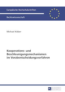 Télécharger le livre :  Kooperations- und Beschleunigungsmechanismen im Vorabentscheidungsverfahren