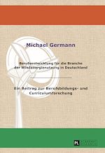 Télécharger le livre :  Berufsentwicklung fuer die Branche der Windenergienutzung in Deutschland