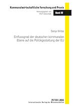 Télécharger le livre :  Einflussgrad der deutschen kommunalen Ebene auf die Politikgestaltung der EU