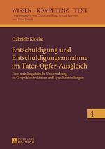 Télécharger le livre :  Entschuldigung und Entschuldigungsannahme im Taeter-Opfer-Ausgleich