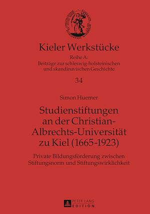 Téléchargez le livre :  Studienstiftungen an der Christian-Albrechts-Universitaet zu Kiel (1665-1923)