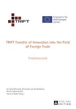 Télécharger le livre :  TRIFT Transfer of Innovation into the Field of Foreign Trade