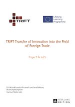 Télécharger le livre :  TRIFT Transfer of Innovation into the Field of Foreign Trade