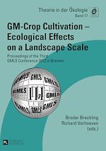 Télécharger le livre :  GM-Crop Cultivation – Ecological Effects on a Landscape Scale