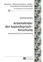 Télécharger le livre :  Arbeitsfelder der Jugendsprachforschung