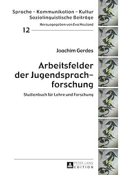 Télécharger le livre :  Arbeitsfelder der Jugendsprachforschung